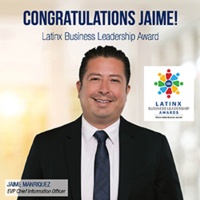 Image: Jaime Manriquez with congratulations, Latinx Business Leadership Award and logo